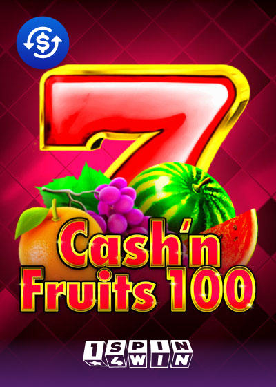 Cash n Fruits 100